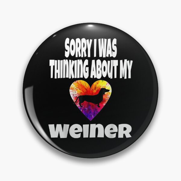 Item preview, Funny Sorry I Was Thinking About My Weiner Dog Lover Owner  designed and sold by manidala.