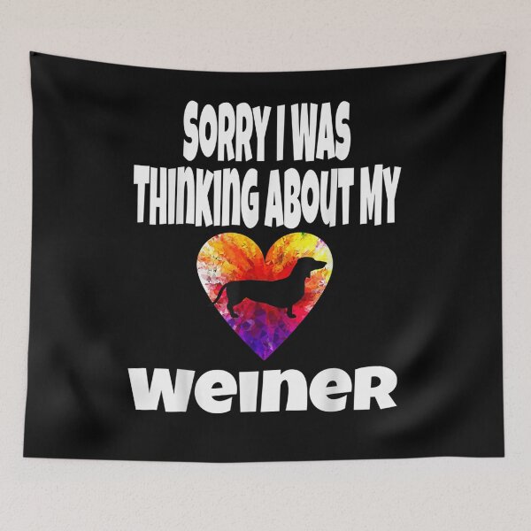 Item preview, Funny Sorry I Was Thinking About My Weiner Dog Lover Owner  designed and sold by manidala.