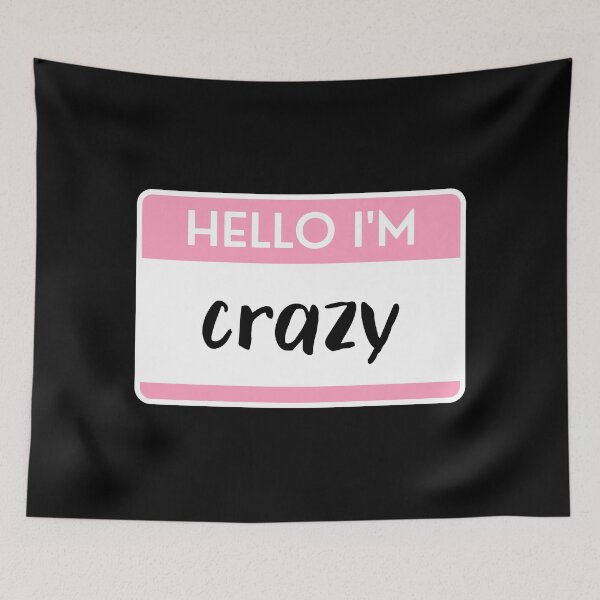 Item preview, Hello I'm Crazy designed and sold by M-Artie.