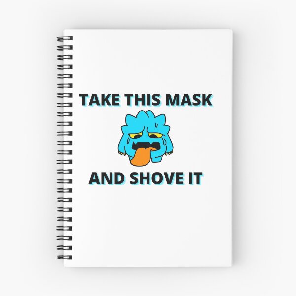 Item preview, Take This Mask and Shove It designed and sold by RGRamsey.
