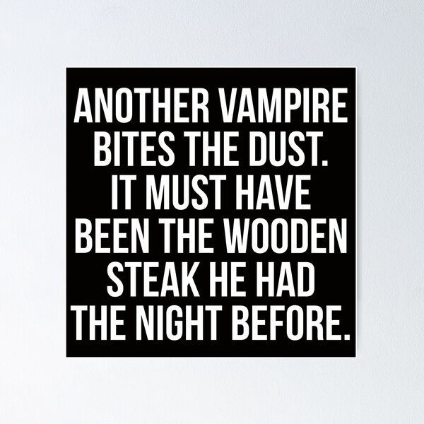 Item preview, Another Vampire bites the dust designed and sold by Slogans4u.