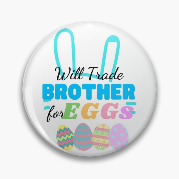 Item preview, Will trade brother for eggs designed and sold by Mixture-DESIGN.
