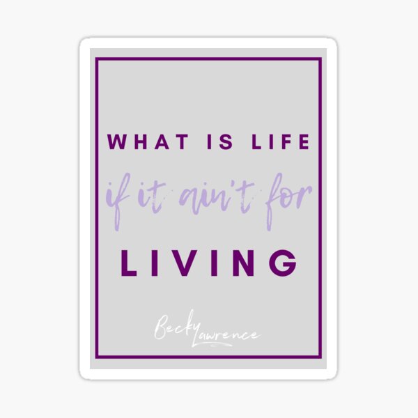 What Is Life - Lyrics Design 1 Sticker