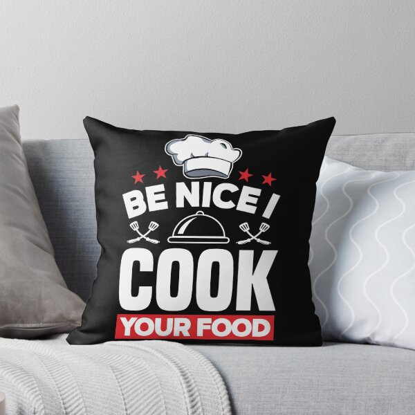 Item preview, Be Nice I Cook Your Food Toque Chef Cooking designed and sold by ShopTheStyle.