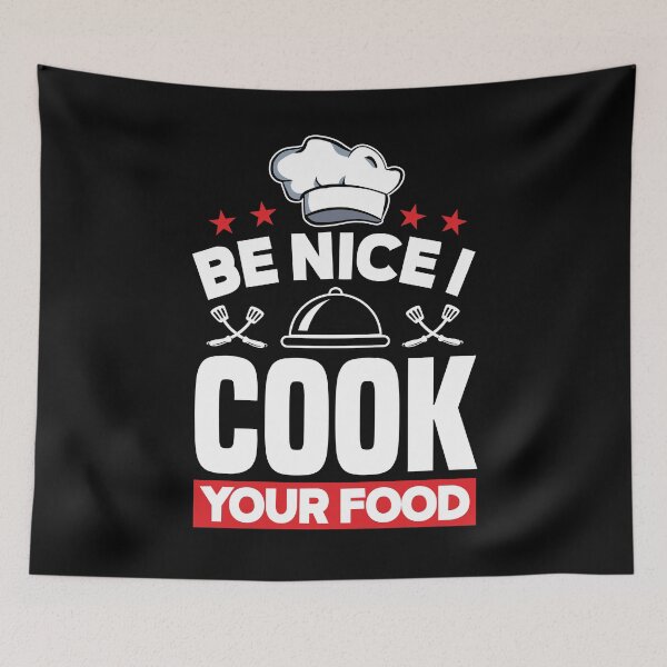 Item preview, Be Nice I Cook Your Food Toque Chef Cooking designed and sold by ShopTheStyle.
