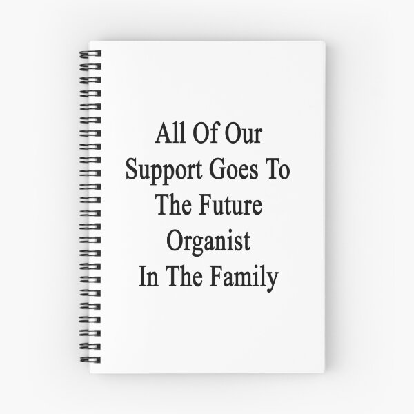 Item preview, All Of Our Support Goes To The Future Organist In The Family  designed and sold by supernova23.