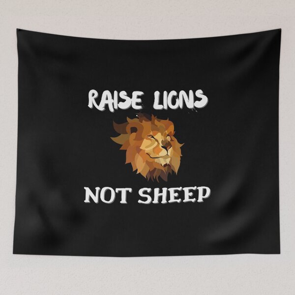 Item preview, Raise Lions Not Sheep designed and sold by Axley.