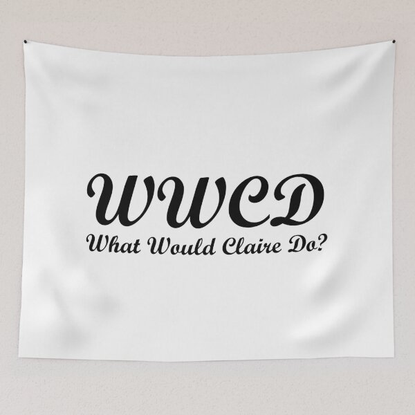 Item preview, WWCD (What Would Claire Do?) designed and sold by deangirl1358.