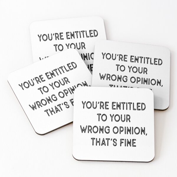 Item preview, You're Entitled To Your Wrong Opinion,thats fine designed and sold by MotivatedMode.