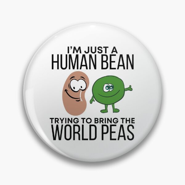 Item preview, I’m Just A Human Bean Trying To Bring The World Peas Funny Pun designed and sold by 1stAmendMerch.