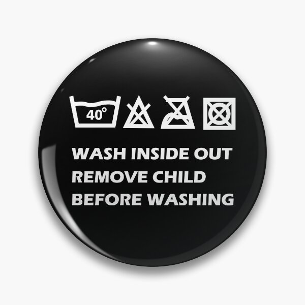 Item preview, Oddly specific funny,white text, wash well inside out, remove child before washing, washing instructions, humor quotes, weirdly specific, too specific, targeted sayings designed and sold by SGS-.