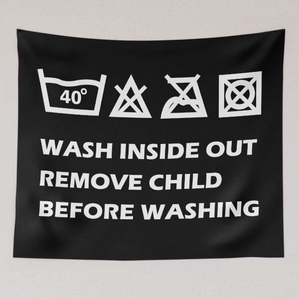 Item preview, Oddly specific funny,white text, wash well inside out, remove child before washing, washing instructions, humor quotes, weirdly specific, too specific, targeted sayings designed and sold by SGS-.