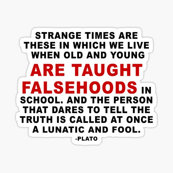Item preview, Plato Quote Truther Taught falsehoods, who tells the truth is lunatic and fool designed and sold by ArtOfRebellion.