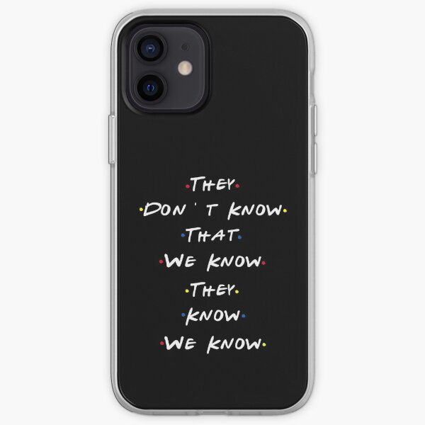Ils ne savent pas que nous savons qu'ils savent que nous savons Coque souple iPhone