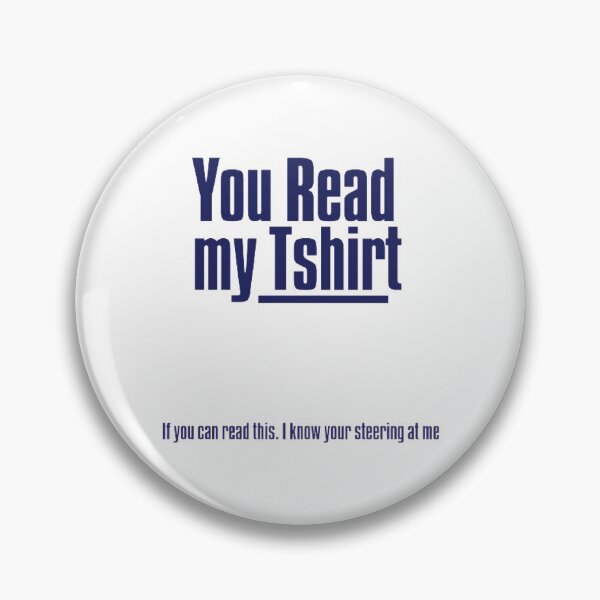 Item preview, You read my Tshirt  designed and sold by Mr7Williams.
