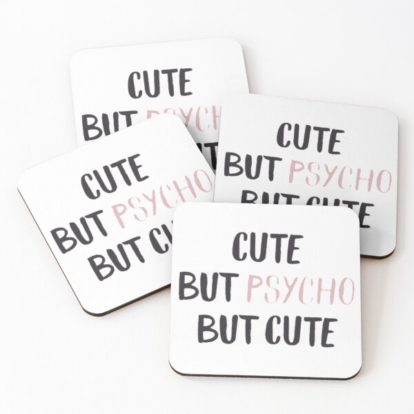 Item preview, Cute But Psycho, But Cute designed and sold by Cupart.