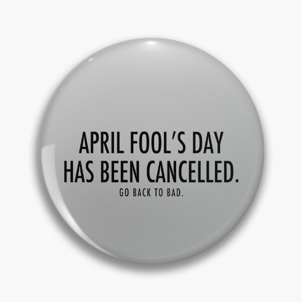 Item preview, April Fool's Day Has Been Cancelled designed and sold by autlu.