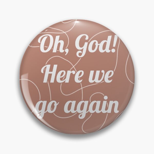 Item preview, here we go again designed and sold by CrazyFace5.