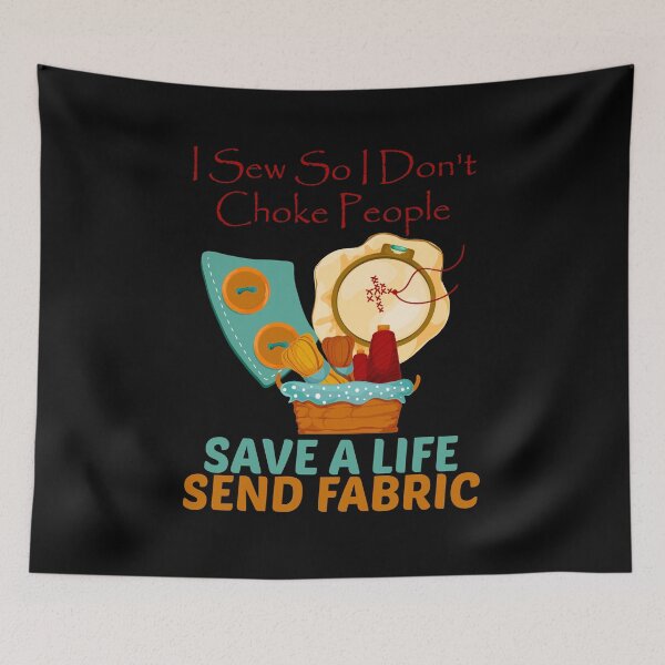 Item preview, I Sew So I Don't Choke People Save A Life Send Fabric designed and sold by hicham4you.