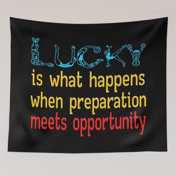 Item preview, luck is what happens when preparation meets opportunity designed and sold by Ralek.