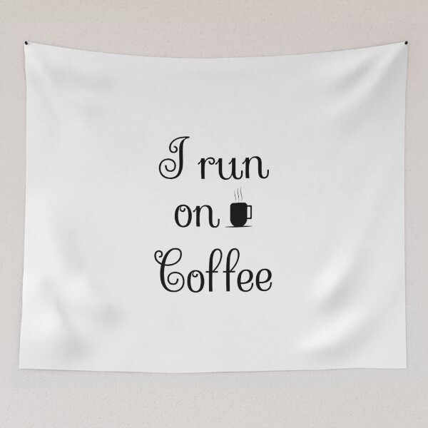 Item preview, I run on coffee, Coffee fan, Coffe is life, Coffee quote designed and sold by cyhdesign.
