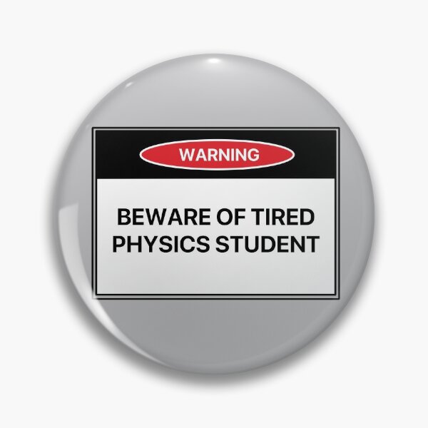 Item preview, Beware of Tired Physics Student designed and sold by LilacWaves.