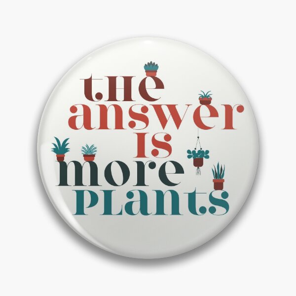 Item preview, The Answer Is More Plants designed and sold by PepperSprout.