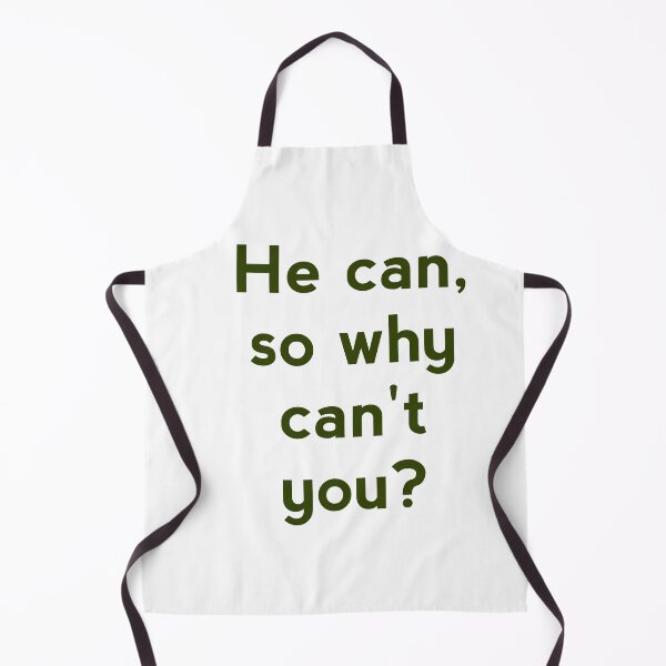 Item preview, He can,so why can't you, designed and sold by Zab Nom.