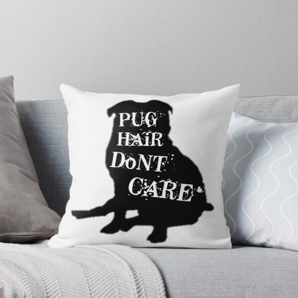 Item preview, PUG HAIR DONT CARE  designed and sold by THISPUGVIBE.