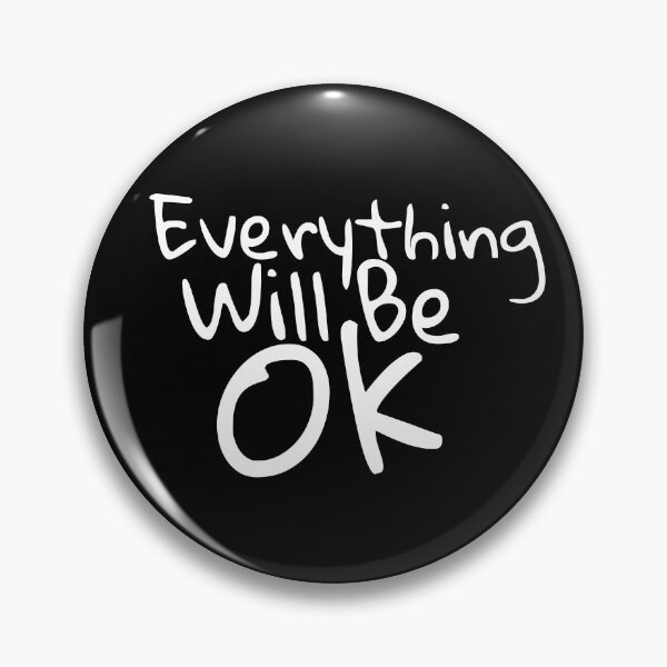 Item preview, Everything Will Be Ok designed and sold by catchyphase.