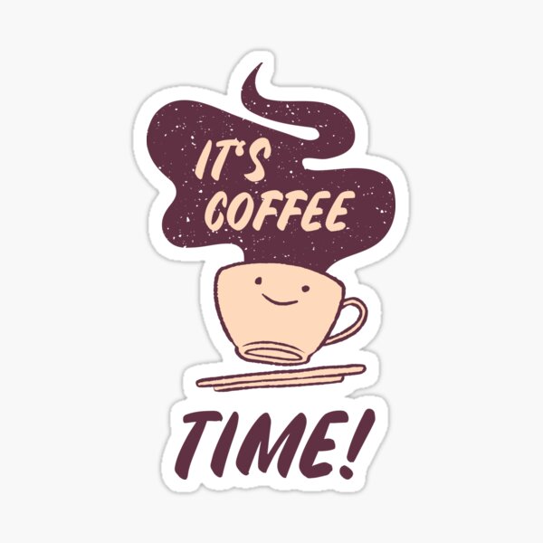 Item preview, It's Coffee Time! designed and sold by infleims.