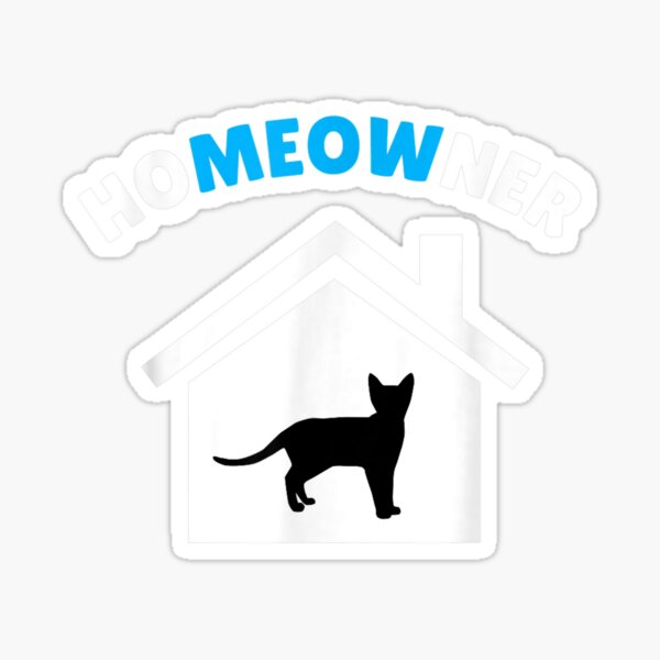 "Homeowner Meow Funny Cat Shirt for New Homeowner Logo" Sticker for Sale by BRTPBM | Redbubble