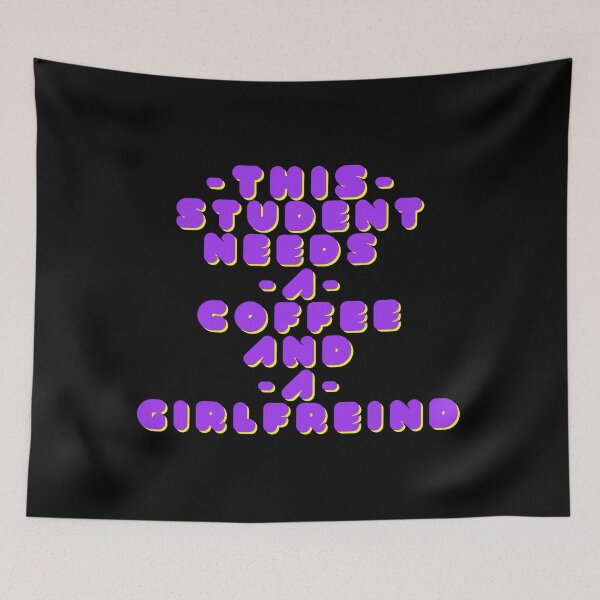 Item preview,  This student Needs A Coffee and a girlfreind designed and sold by Ssilky.