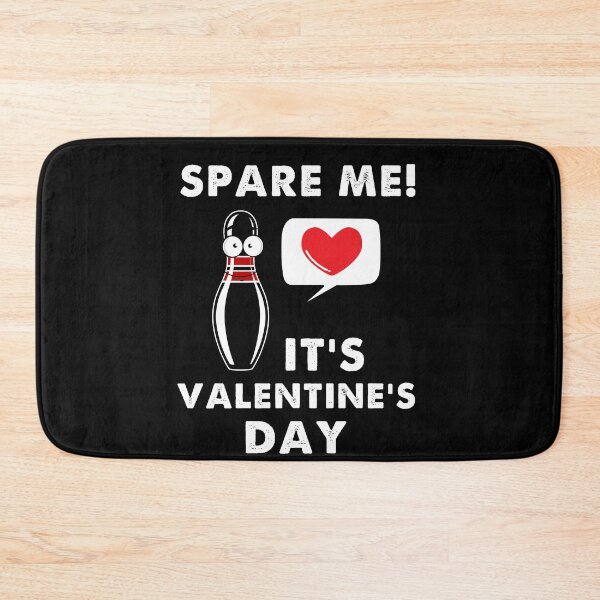 Item preview, Spare Me, It's Valentine's Day | Funny Bowling Team designed and sold by wackodesign.