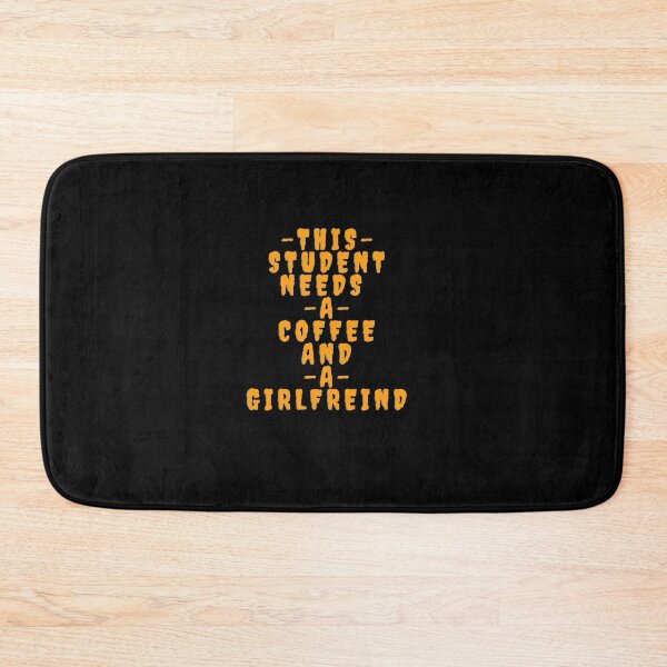 Item preview,  this student Needs A Coffee and a girlfreind designed and sold by Ssilky.