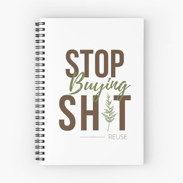 Item preview, Stop Buying Sh*t-Reuse | Environmental Message designed and sold by Chadrick Rode.