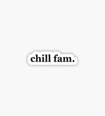 chill fam Sticker