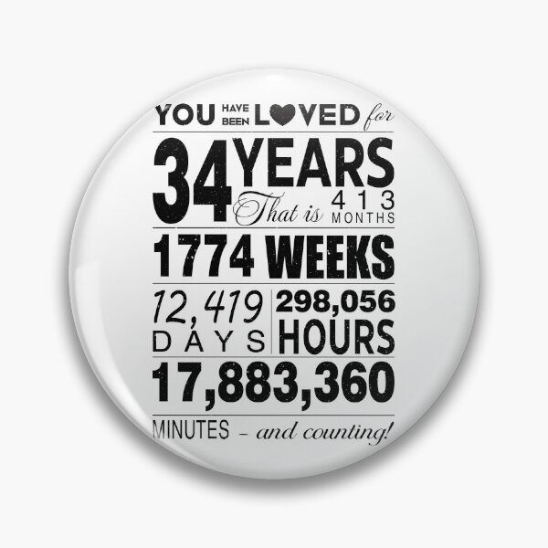 Item preview, 34 Years You Have Been Loved For 34 Years Celebration For 34th Birthday Party 34th Anniversary Birthday Gifts  designed and sold by David David.