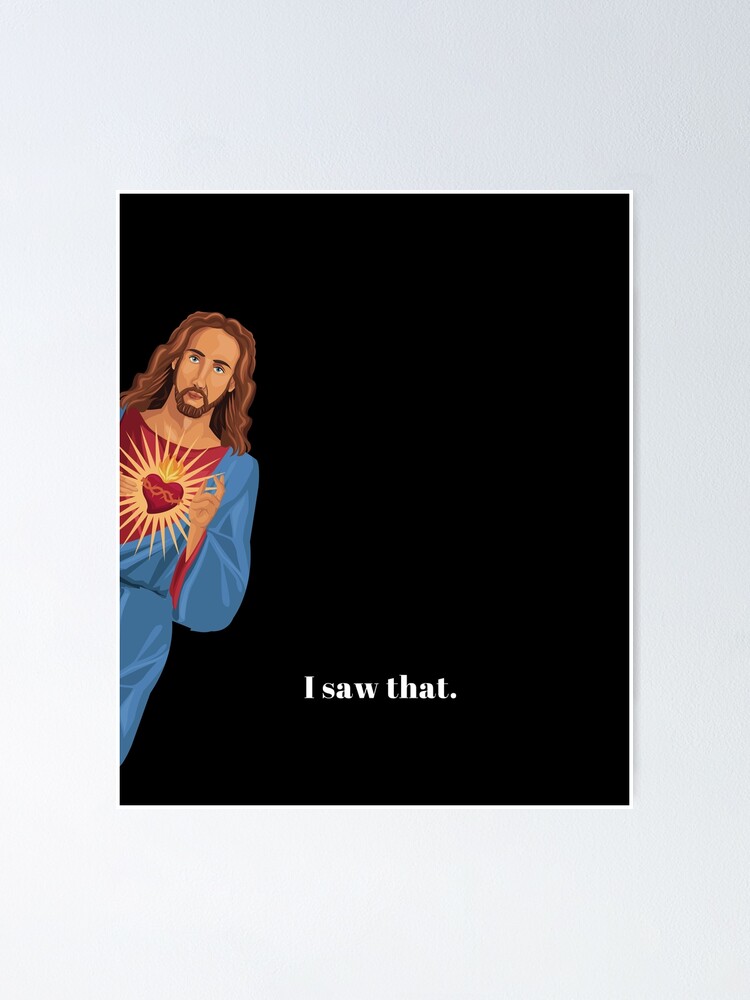 Funny Jesus I Saw That Religious Humor Friendly Hilarious Meme Design Funny Jesus I Saw That Religious Humor Friendly Hilarious Meme Design