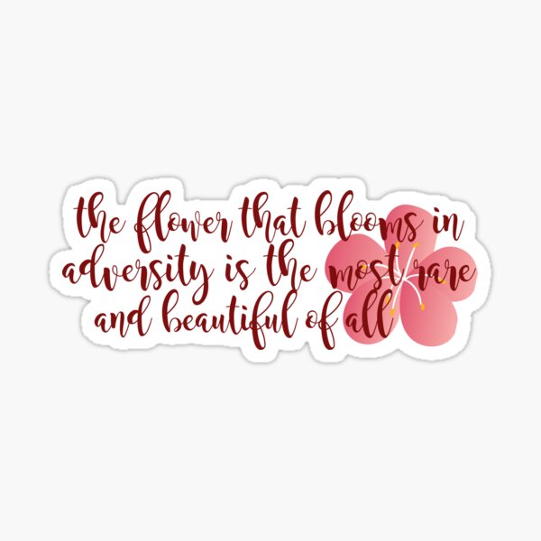 The flower that blooms... Sticker
