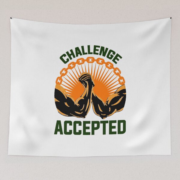 Item preview, challenge accepted challenge taken up designed and sold by loiret1958.