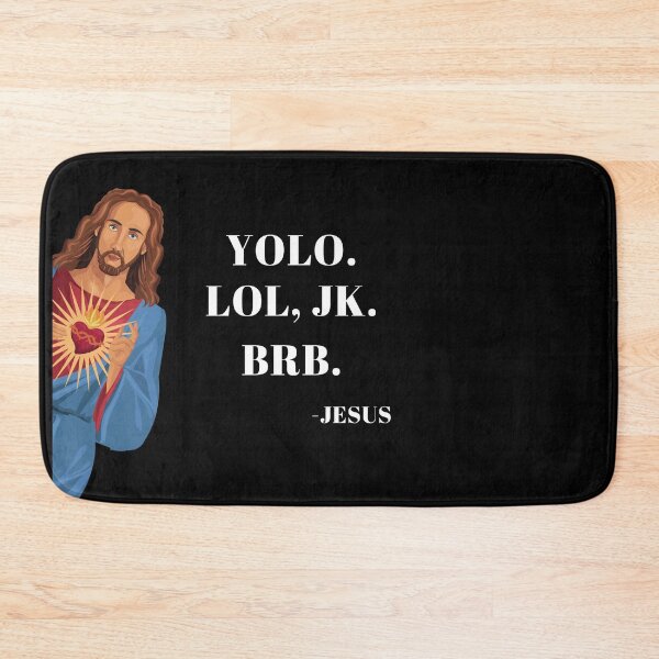 Item preview, Funny Jesus Yolo LOL JK BRB Religious Humor Friendly Hilarious Meme Design designed and sold by BoomDesignsUS.