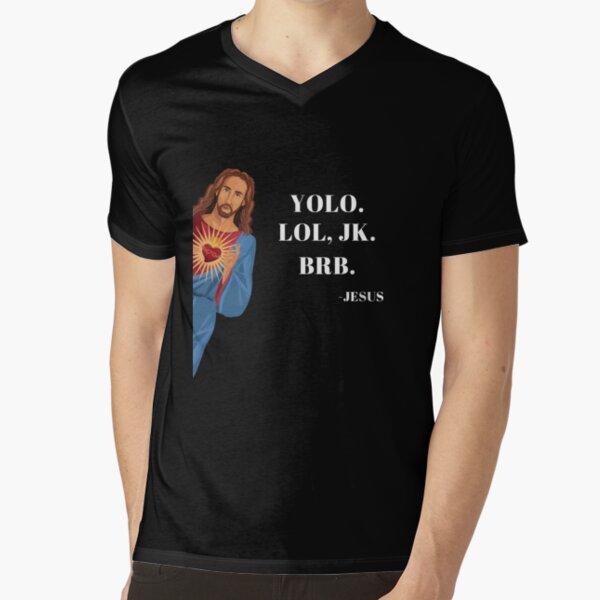 Yolo Lol Jk Brb Yolo Brb Jesus Christian Jesus Brb Poster by Noirty Designs  - Pixels