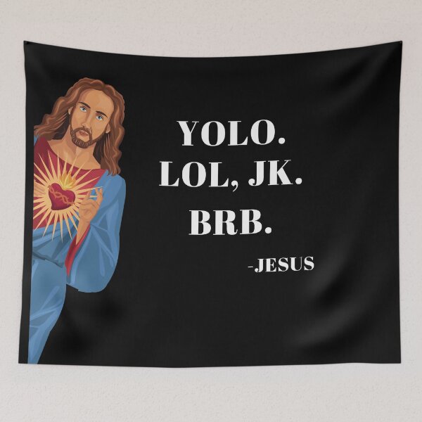 Item preview, Funny Jesus Yolo LOL JK BRB Religious Humor Friendly Hilarious Meme Design designed and sold by BoomDesignsUS.