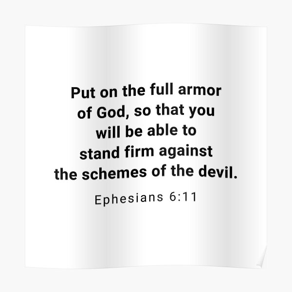 Ephesians 6:11 Poster