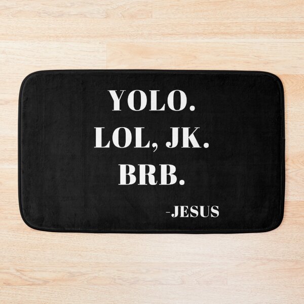 Item preview, Funny Jesus Yolo LOL JK BRB Religious Humor Friendly Hilarious Meme Design designed and sold by BoomDesignsUS.