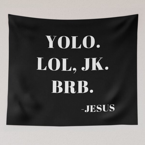 Item preview, Funny Jesus Yolo LOL JK BRB Religious Humor Friendly Hilarious Meme Design designed and sold by BoomDesignsUS.