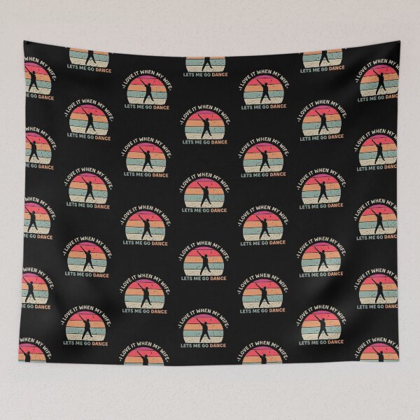 Item preview, I Love It When My Wife Lets Me Go Dance designed and sold by anassrida.
