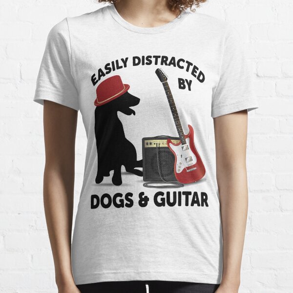 easily distracted by dogs and guitar Essential T-Shirt