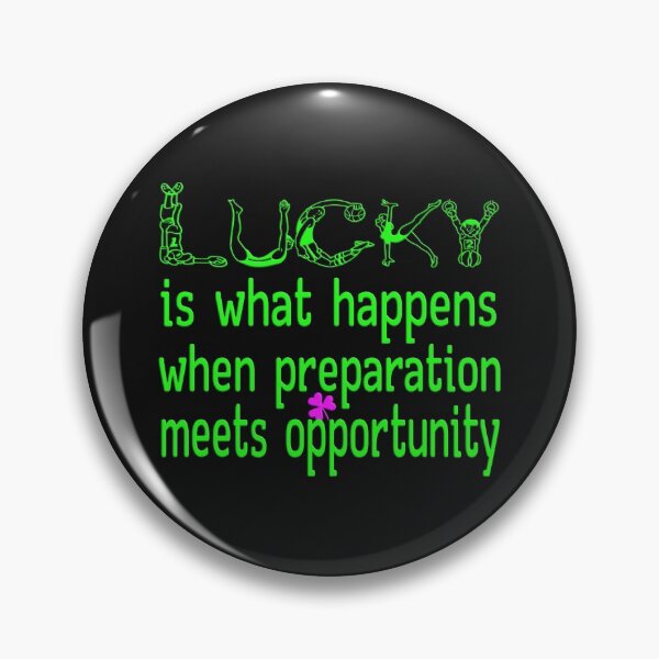 Item preview, luck is what happens when preparation meets opportunity designed and sold by Ralek.